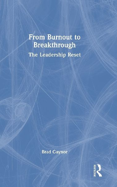 From Burnout to Breakthrough: The Leadership Reset