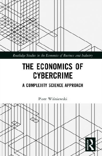 The Economics of Cybercrime: A Complexity Science Approach