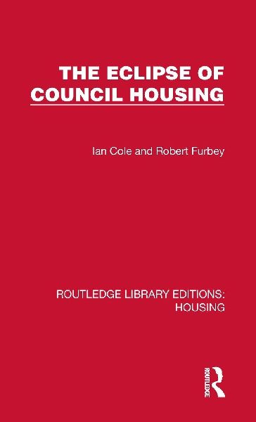 The Eclipse of Council Housing