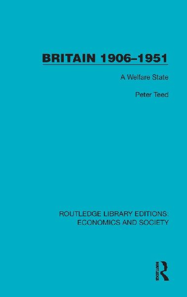 Britain 1906-1951: A Welfare State