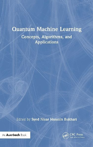 Quantum Machine Learning: Concepts, Algorithms, and Applications