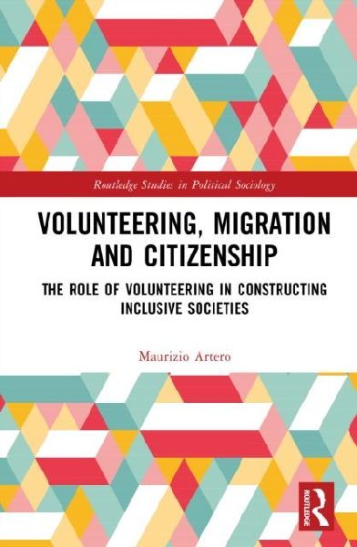 Volunteering, Migration and Citizenship: The Role of Volunteering in Constructing Inclusive Societies