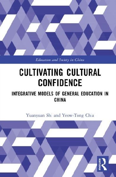 Cultivating Cultural Confidence: Integrative Models of General Education in China