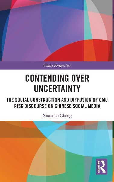 Contending Over Uncertainty: The Social Construction and Diffusion of GMO Risk Discourse on Chinese Social Media