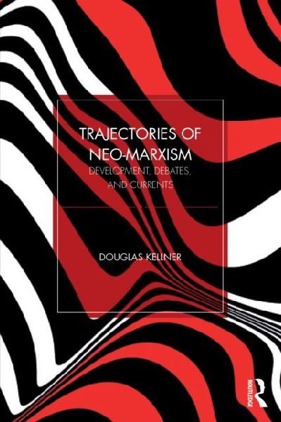 Trajectories of Neo-Marxism: Development, Debates, and Currents