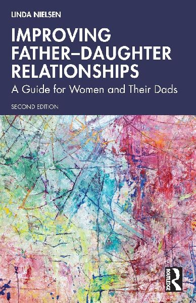 Improving Father-Daughter Relationships: A Guide for Women and Their Dads