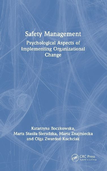 Safety Management: Psychological Aspects of Implementing Organizational Change