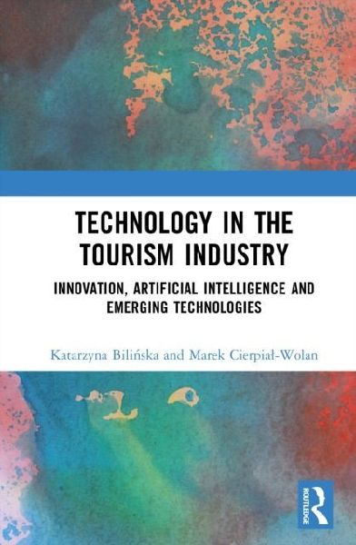 Technology in the Tourism Industry: Innovation, Artificial Intelligence and Emerging Technologies