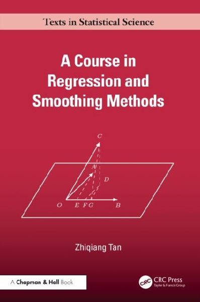 A Course in Regression and Smoothing Methods