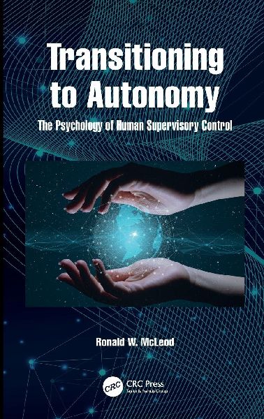 Transitioning to Autonomy: The Psychology of Human Supervisory Control