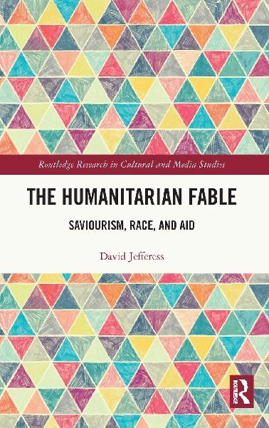 The Humanitarian Fable: Saviorism, Race, and Aid