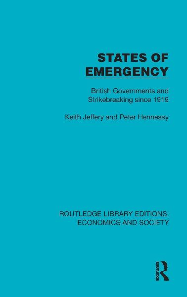 States of Emergency: British Governments and Strikebreaking since 1919