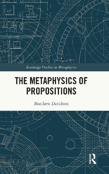 The Metaphysics of Propositions