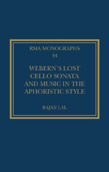 Webern's Lost Cello Sonata and Music in the Aphoristic Style