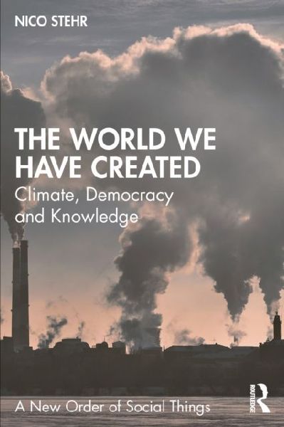 The World We Have Created: Climate, Democracy and Knowledge