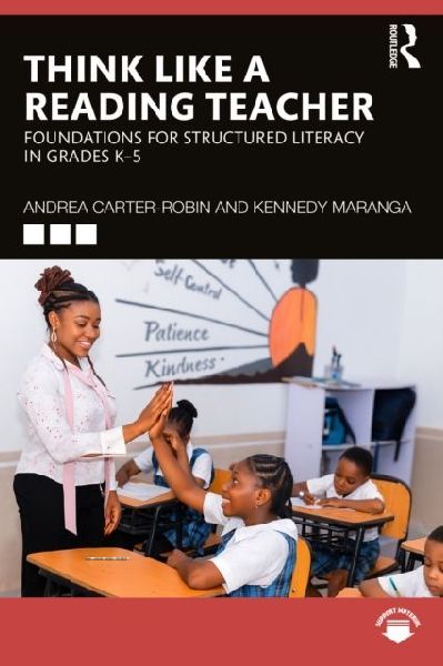Think Like a Reading Teacher: Foundations for Structured Literacy in Grades K-5
