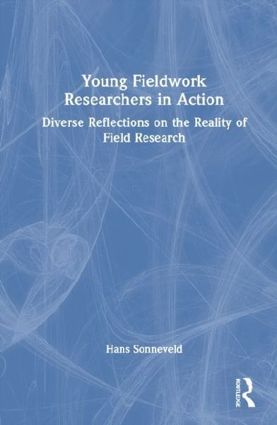 Young Fieldwork Researchers in Action: Diverse Reflections on the Reality of Field Research