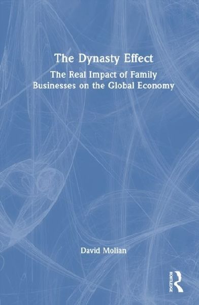 The Dynasty Effect: The Real Impact of Family Businesses on the Global Economy