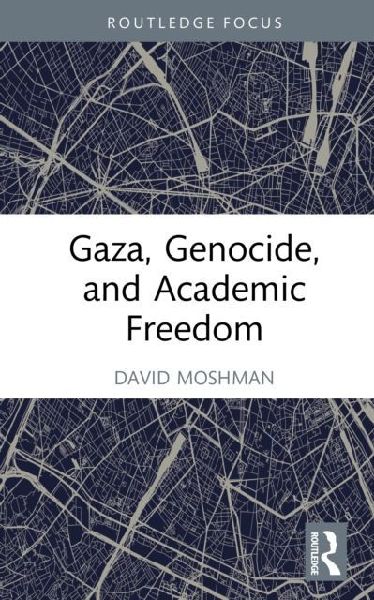 Gaza, Genocide, and Academic Freedom