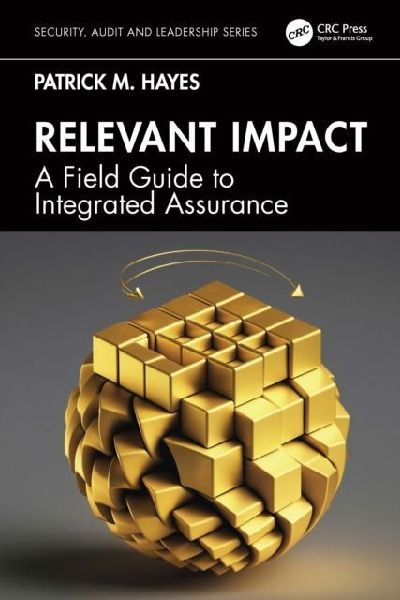 Relevant Impact: A Field Guide to Integrated Assurance