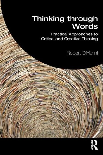 Thinking Through Words: Practical Approaches to Critical and Creative Thinking