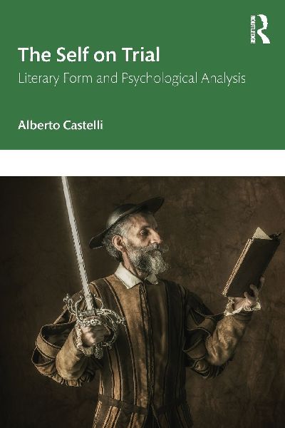 The Self on Trial: Literary Form and Psychological Analysis