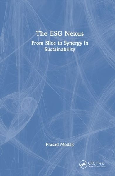 The ESG Nexus: From Silos to Synergy