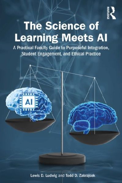 The Science of Learning Meets AI: A Practical Faculty Guide to Purposeful Integration, Student Engagement, and Ethical Practice