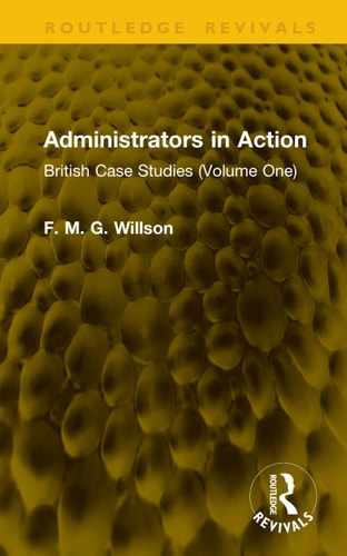 Administrators in Action British Case Studies (Volume One)