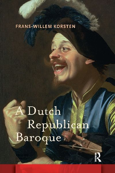 A Dutch Republican Baroque: Theatricality, Dramatization, Moment and Event