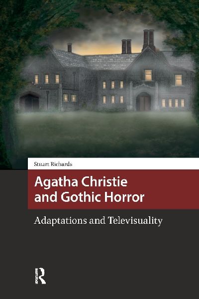 Agatha Christie and Gothic Horror: Adaptations and Televisuality
