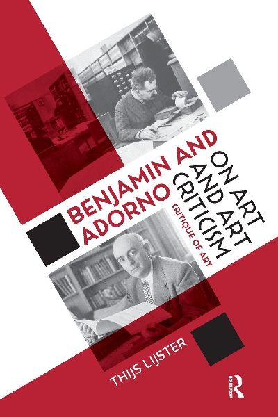 Benjamin and Adorno on Art and Art Criticism: Critique of Art