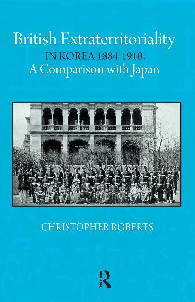 British Extraterritoriality in Korea 1884 - 1910: A Comparison with Japan