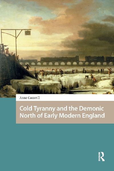 Cold Tyranny and the Demonic North of Early Modern England
