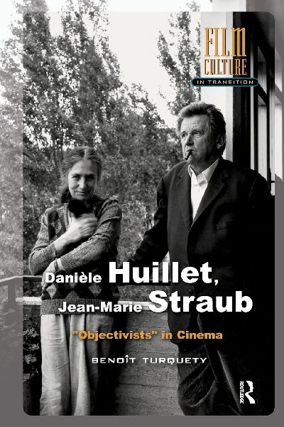 Danièle Huillet, Jean-Marie Straub: Objectivists in Cinema