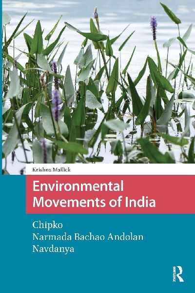 Environmental Movements of India: Chipko, Narmada Bachao Andolan, Navdanya