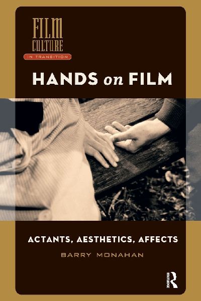 Hands on Film: Actants, Aesthetics, Affects
