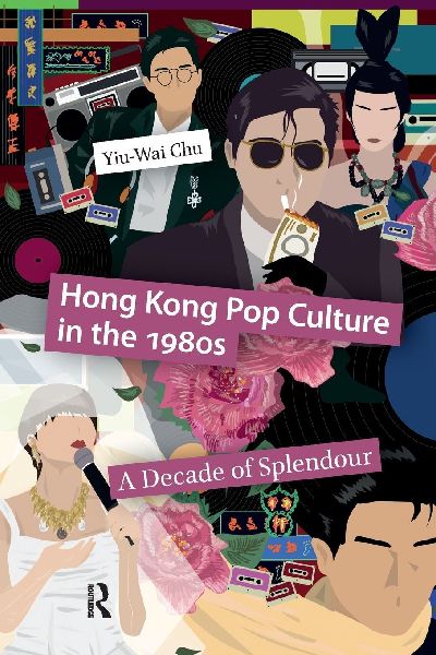 Hong Kong Pop Culture in the 1980s: A Decade of Splendour
