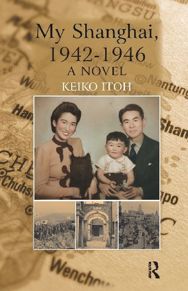 My Shanghai, 1942-1946: A Novel