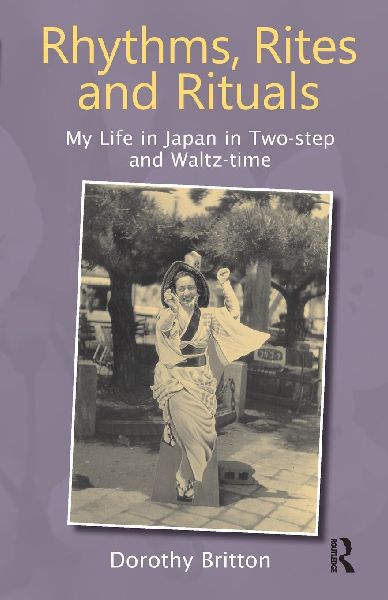 Rhythms, Rites and Rituals: My Life in Japan in Two-step and Waltz-time