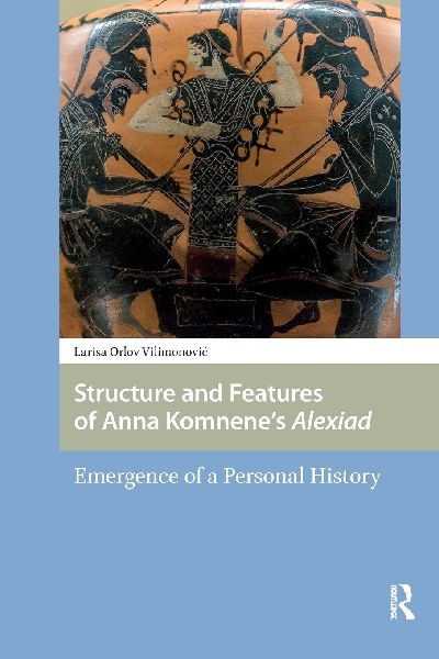 Structure and Features of Anna Komnene's Alexiad: Emergence of a Personal History