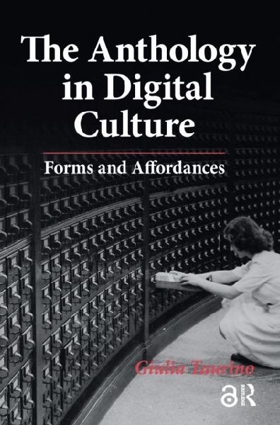The Anthology in Digital Culture: Forms and Affordances