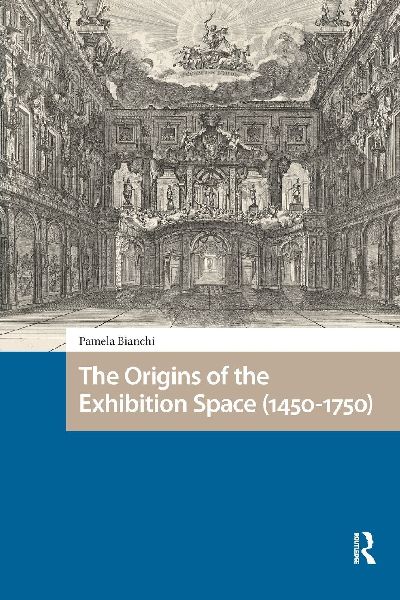 The Origins of the Exhibition Space (1450-1750)