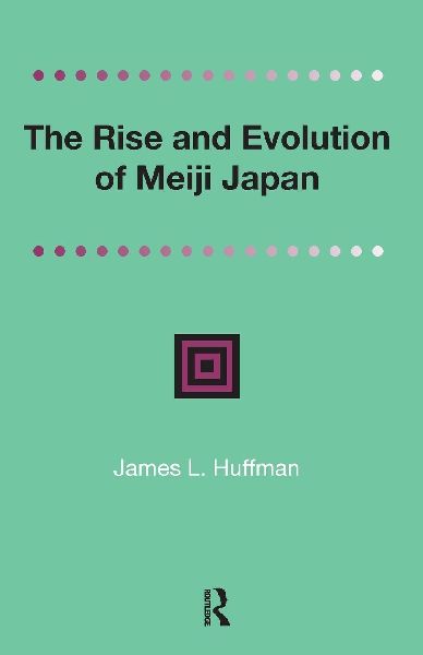 The Rise and Evolution of Meiji Japan