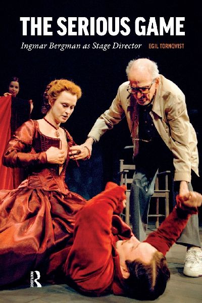 The Serious Game: Ingmar Bergman as Stage Director