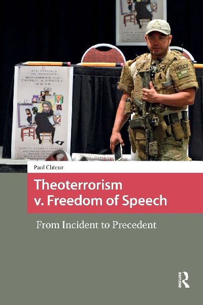 Theoterrorism v. Freedom of Speech: From Incident to Precedent