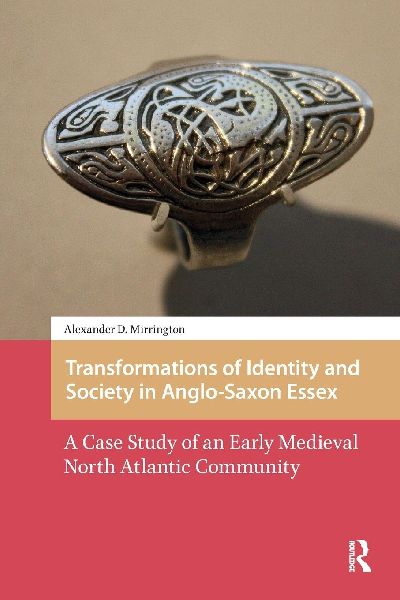 Transformations of Identity and Society in Anglo-Saxon Essex: A Case Study of an Early Medieval North Atlantic Community