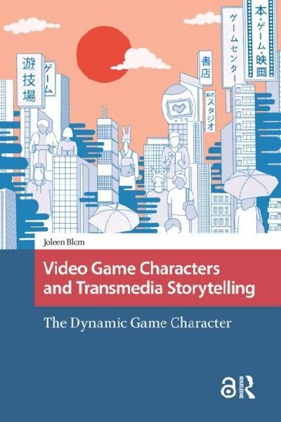 Video Game Characters and Transmedia Storytelling: The Dynamic Game Character