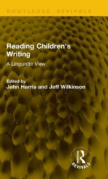 Reading Childrens Writing: A Linguistic View