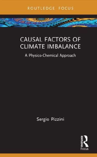 Causal Factors of Climate Imbalance: A Physico-Chemical Approach